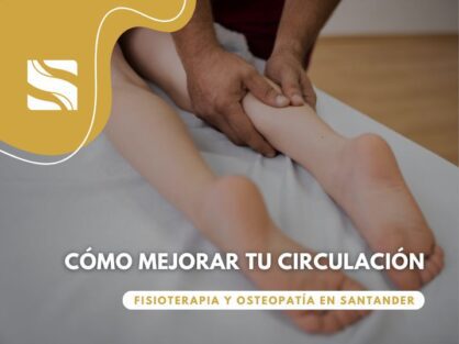 Cómo mejorar tu circulación: consejos desde la Fisioterapia y Osteopatía
