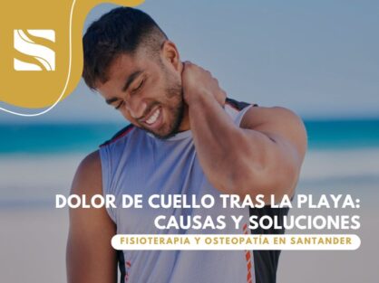 Dolor de cuello tras la playa: causas y soluciones